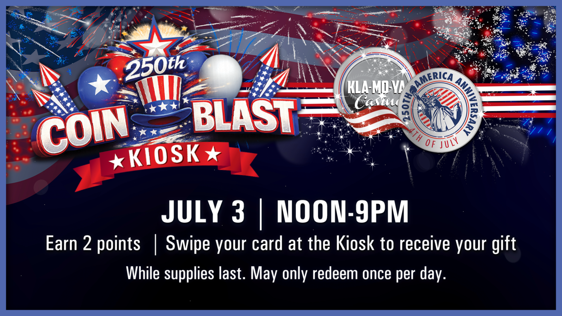 Patriotic fireworks and Statue of Liberty emblem promoting a July 3 kiosk event offering gifts for earning points.