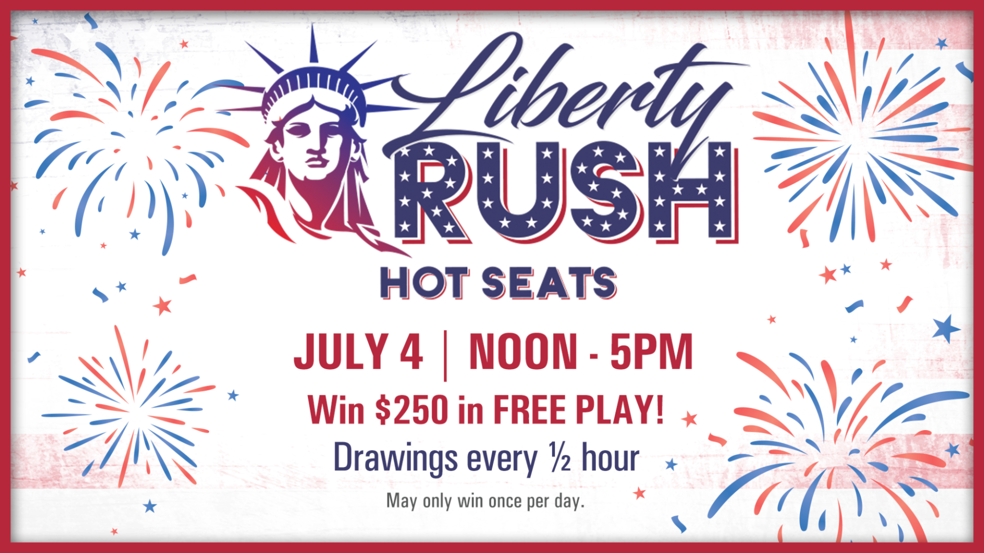 Patriotic Statue of Liberty graphic with fireworks promoting a July 4 hot seat event awarding $250 in free play.