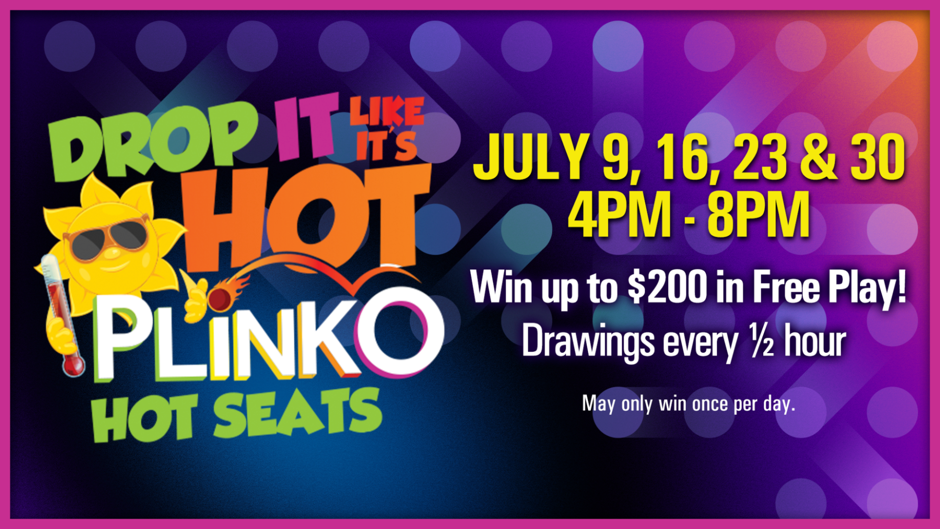 Drop It Like It’s Hot Plinko Hot Seats graphic featuring sun character and prize board.