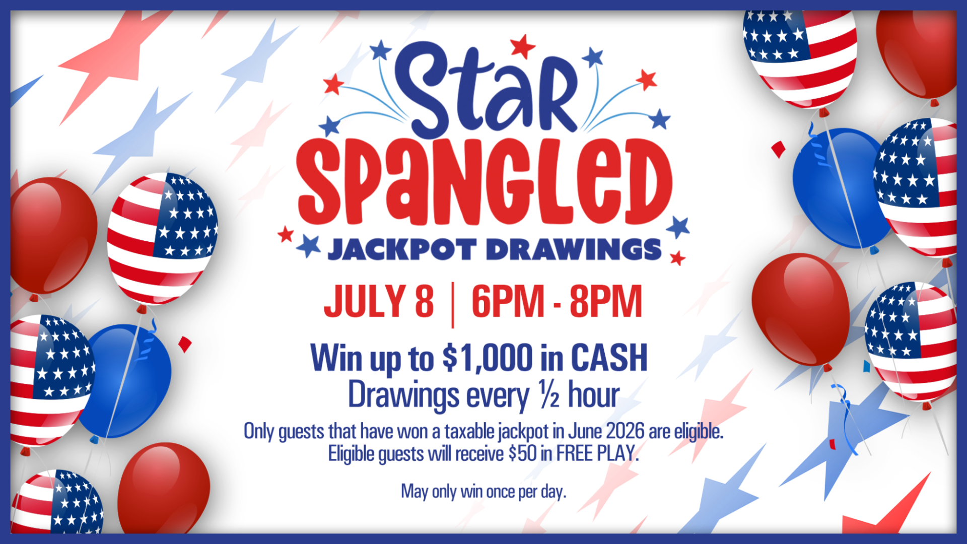 Star‑Spangled Wednesday Jackpot Drawings graphic with balloons and cash prizes.