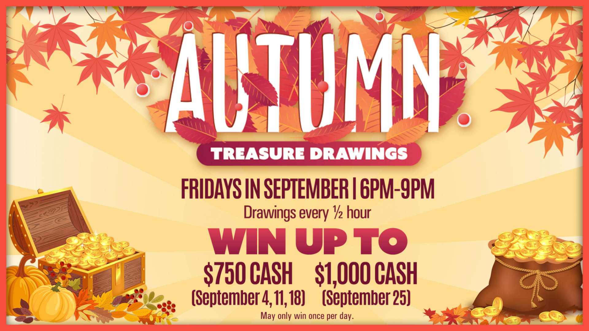 Autumn Treasure Drawings promo with fall leaves, pumpkins, and cash prizes up to $1,000 Fridays in September.