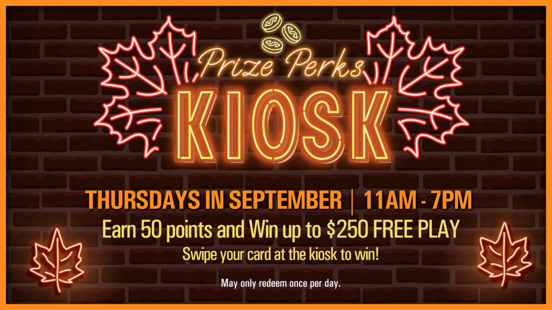 Prize Perks Kiosk neon‑style promo with glowing text, maple leaves, and details about earning 50 points to win up to $250 Free Play on Thursdays in September.