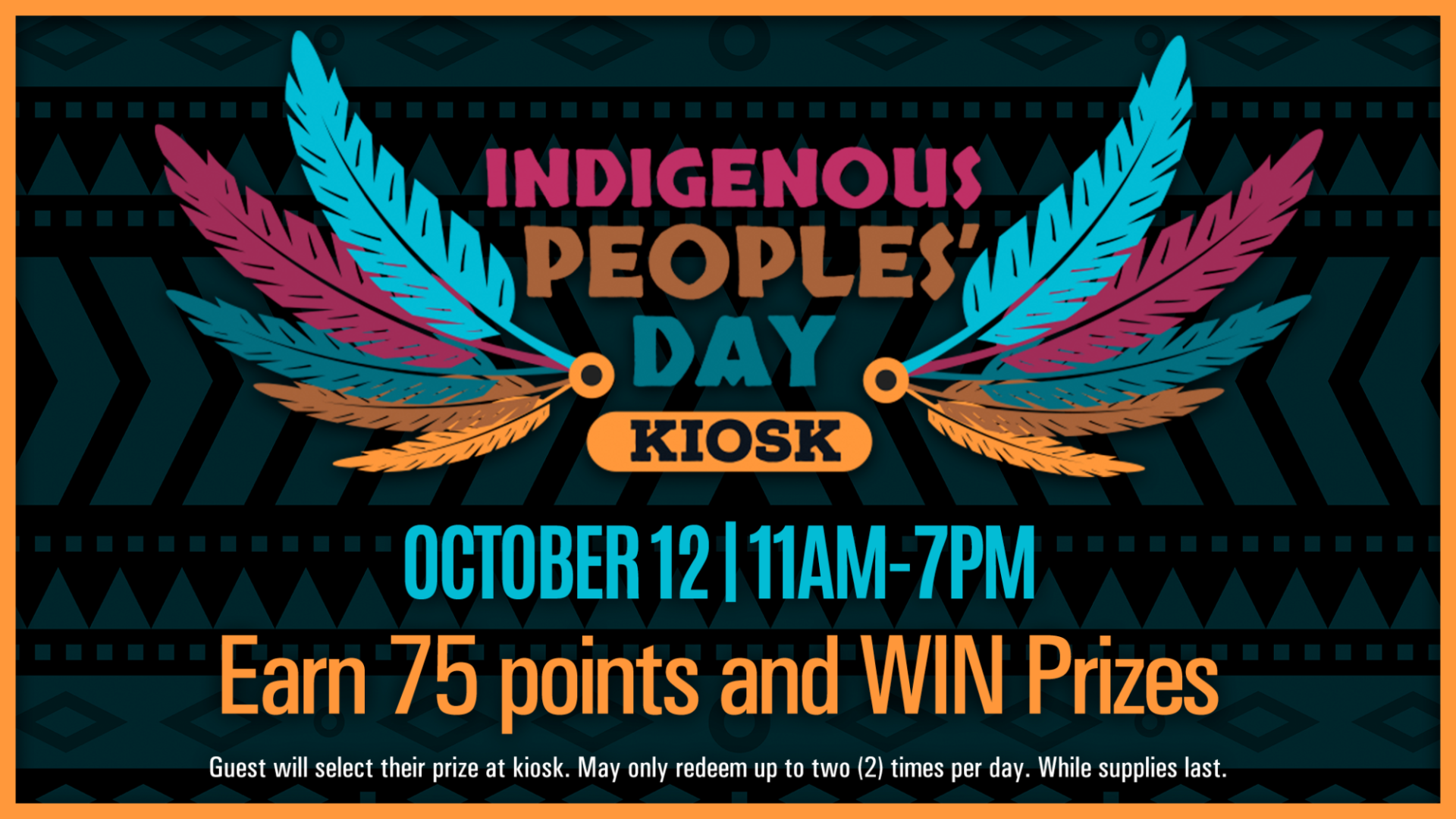Indigenous Peoples' Day promotion at KLA-MO-YA Casino on October 12 featuring kiosk rewards, prize redemption opportunities, and a chance to earn 75 points and win prizes.