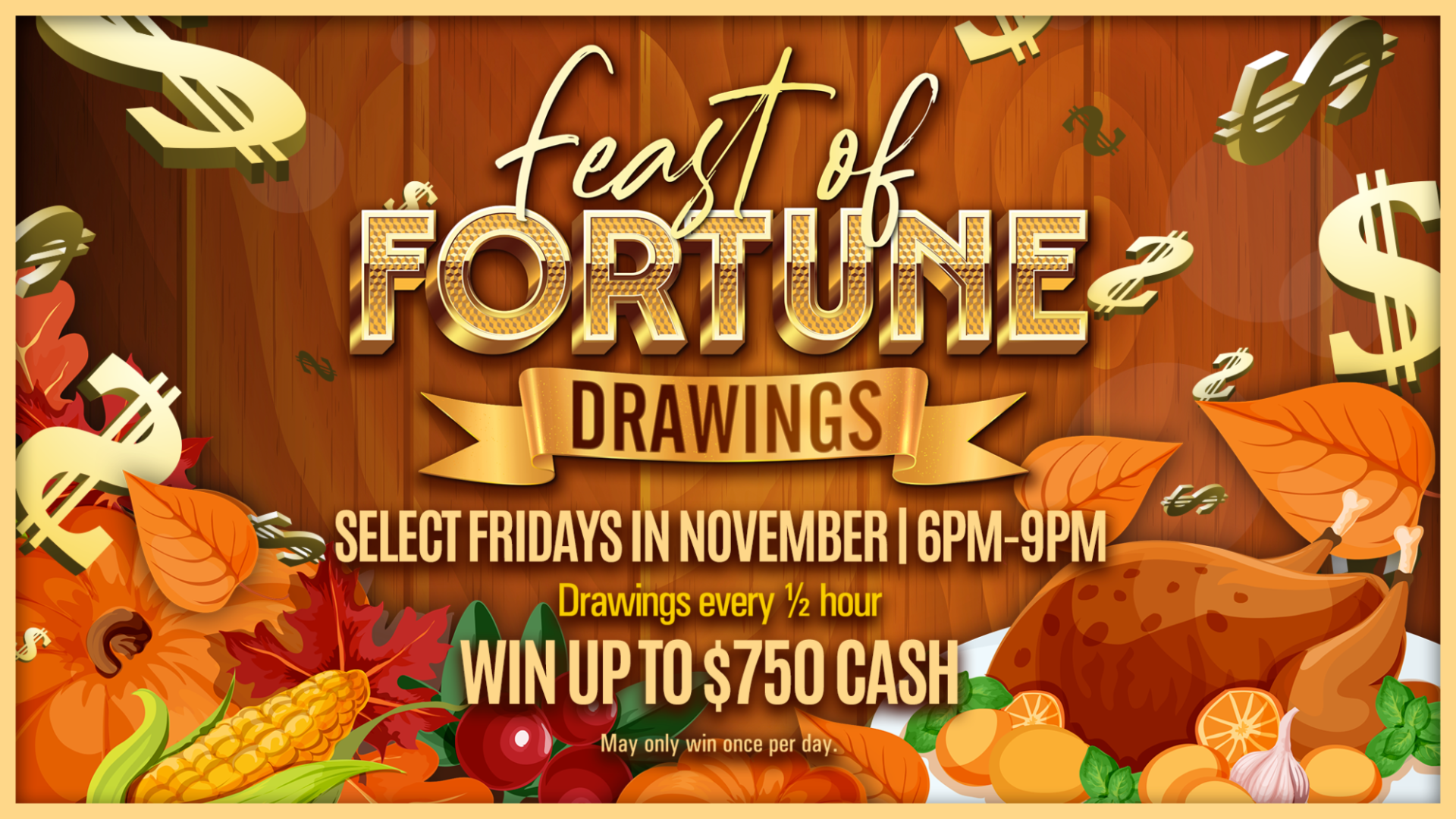 Feast of Fortune Drawings promotion at KLA-MO-YA Casino featuring cash and free play drawings on select Fridays in November from 6 PM to 9 PM with prizes up to $750 cash.