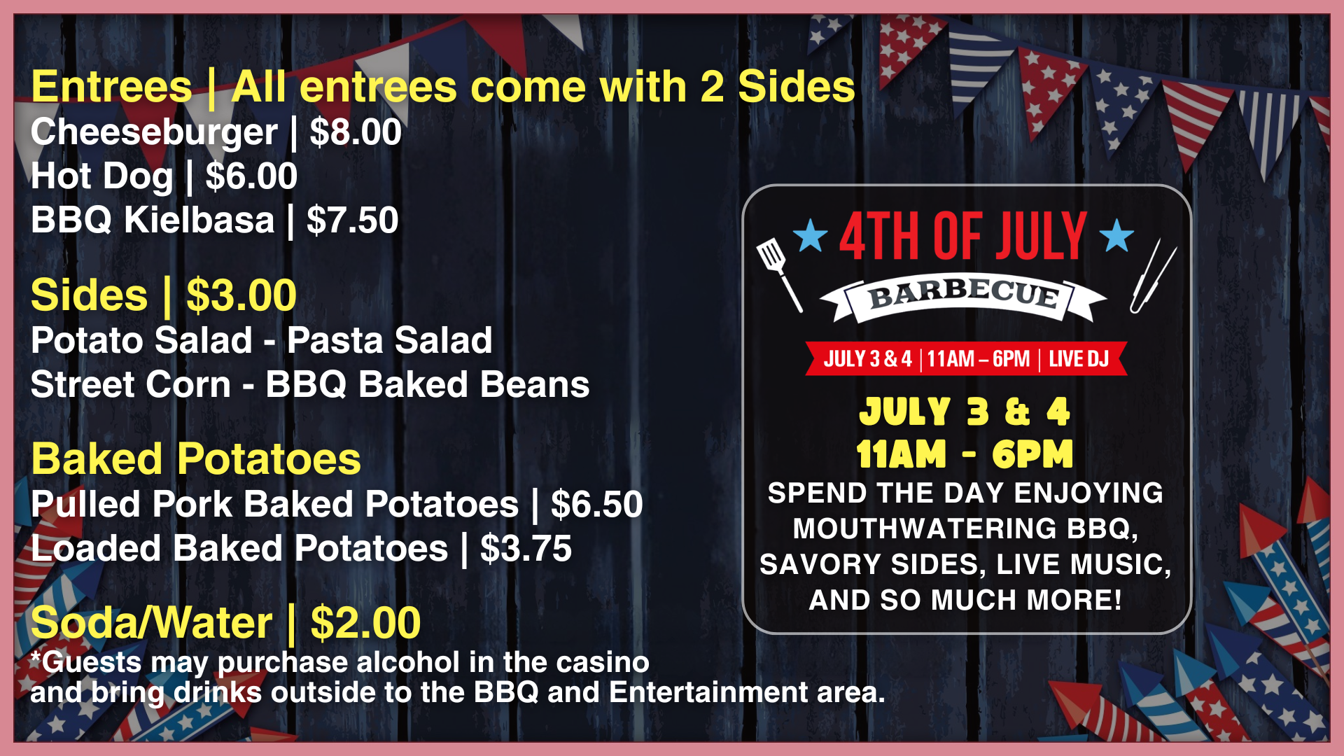 Graphic displaying the casino’s 4th of July Barbecue menu with entrée prices, side options, baked potatoes, drink pricing, and event details for July 3–4 from 11AM–6PM with a live DJ, set against a festive red, white, and blue design.